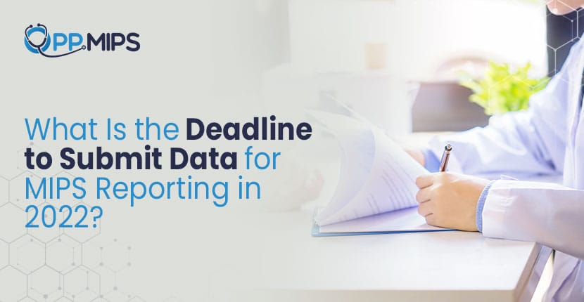 MIPS 2022 data submission deadline