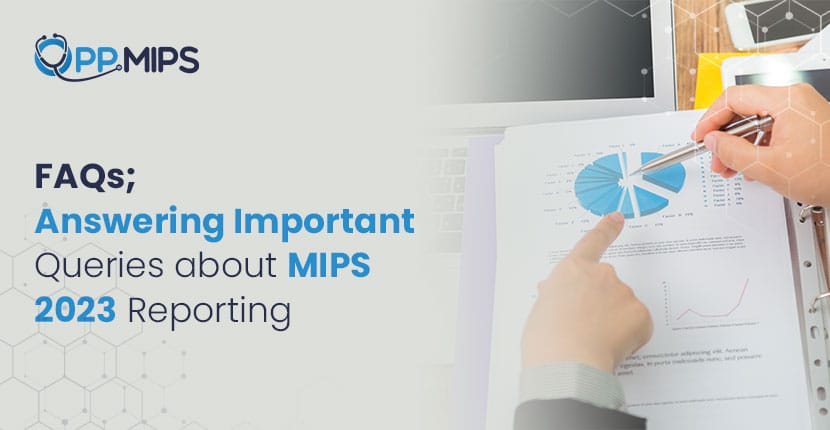 FAQs; Answering Important Queries about MIPS 2023 Reporting