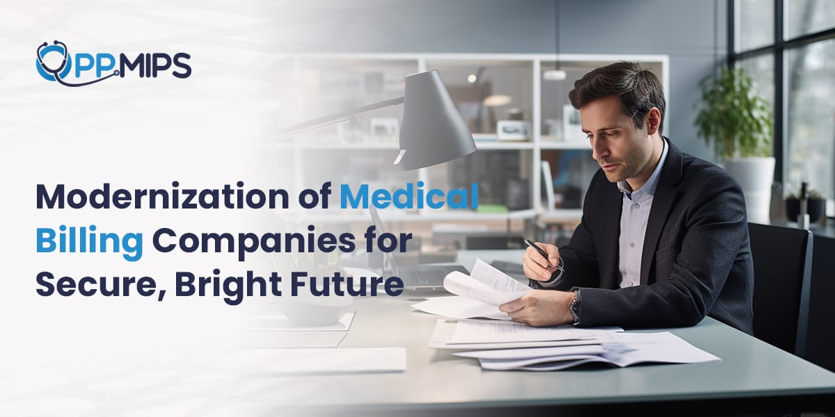 Modernization of Medical Billing Companies for Secure, Bright Future - QPP MIPS