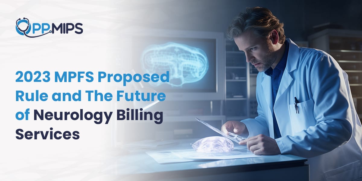 2023 MPFS Proposed Rule and Future Neurology Billing Services