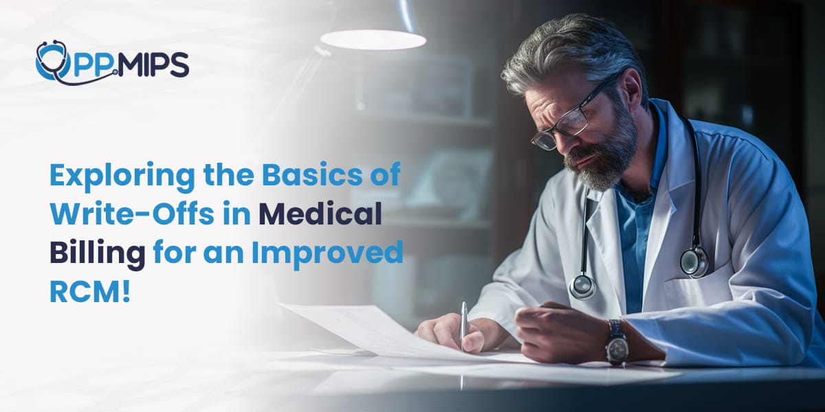 Exploring the Basics of Write-Offs in Medical Billing for an Improved RCM!