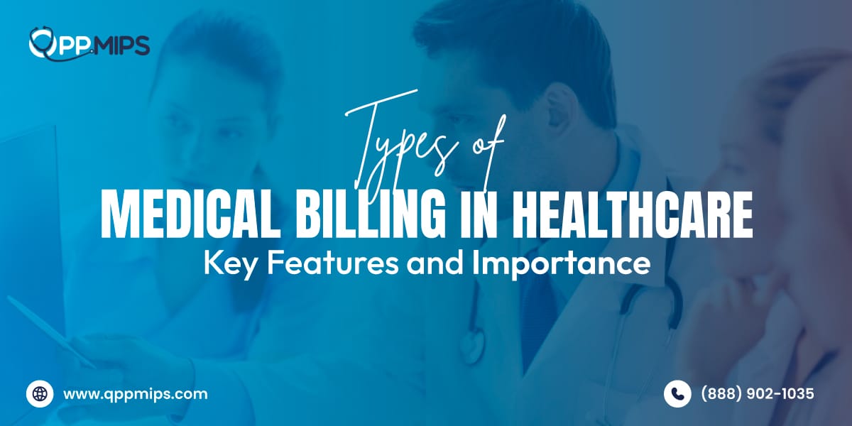 types-of-medical-billing-and-Key-Features-and-Importance (1)