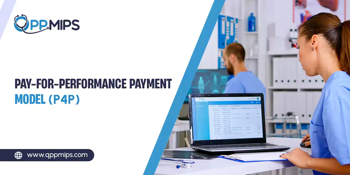 Blog cover image from qppmips.com titled 'Pay-For-Performance Payment Model (P4P)' featuring a nurse viewing a dashboard on a laptop.