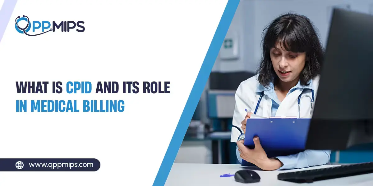 A banner for QPP MIPS titled "WHAT IS CPID AND ITS ROLE IN MEDICAL BILLING," featuring a doctor at a desk.