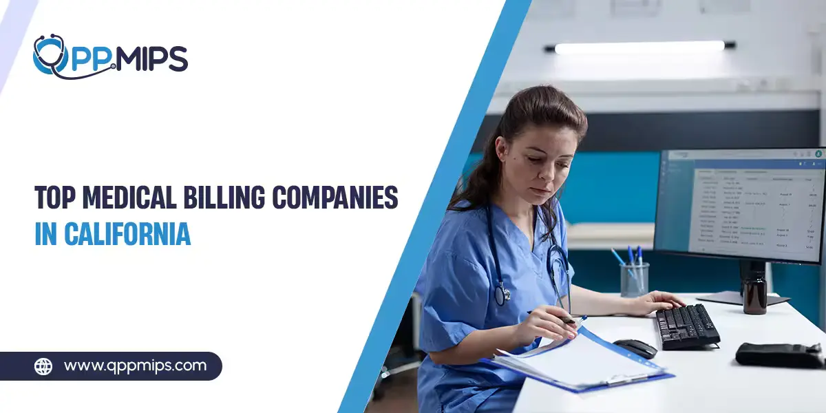 Blog cover image for Top Medical Billing Companies in California, featuring a healthcare professional in a medical office setting and the QPP MIPS branding.