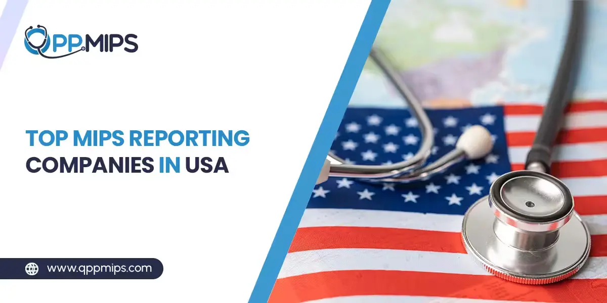 Blog cover graphic titled "Top MIPS Reporting Companies in USA" next to a stethoscope lying on a US flag.